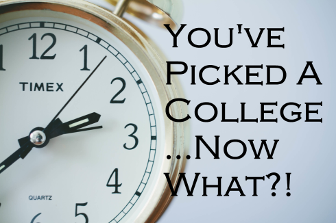 clock; text overlay: You've Picked A College...Now What?!